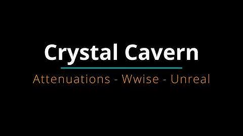 Crystal Cavern - Attenuation Curves 1 -  Wwise - Unreal Engine