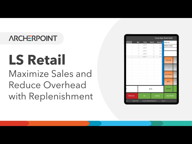 LS Retail: Maximize Sales and Reduce Overhead with Replenishment