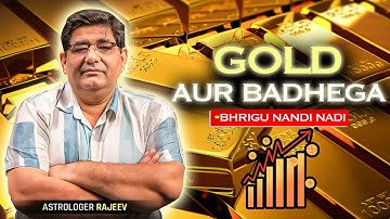 Gold Price Will Rise Soon? Bhrigu Nandi Nadi Astrology Reveals the Truth! | Astro Rajeev