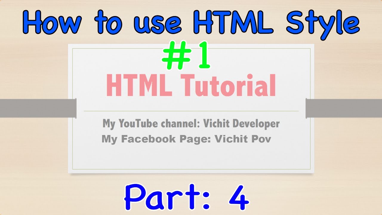 Html Tutorial - #1 How to use Style in HTML.[Part 4] (Khmer version ...