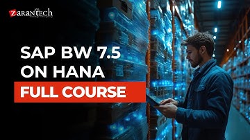 SAP BW 7.5 on HANA Full Course | ZaranTech