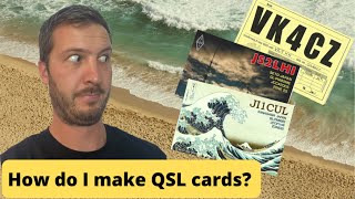 How Do I Make QSL Cards?