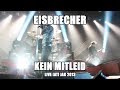 Eisbrecher - Kein Mitleid (Live @ JAK 2013)