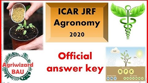 ICAR-AGRONOMY JRF 2020 SOLVED QUESTION | OFFICIAL ANSWER KEY | AGRONOMY PG 2020