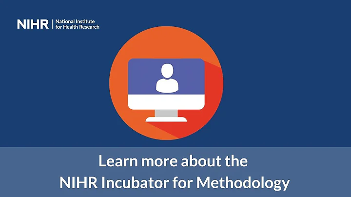 Learn about the NIHR Incubator for Methodology - DayDayNews