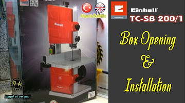 📦Einhell TC-SB 200/1 Şerit Testere Kutu Açılımı ve Kurulumu *Band Saw Box Opening & Installation*