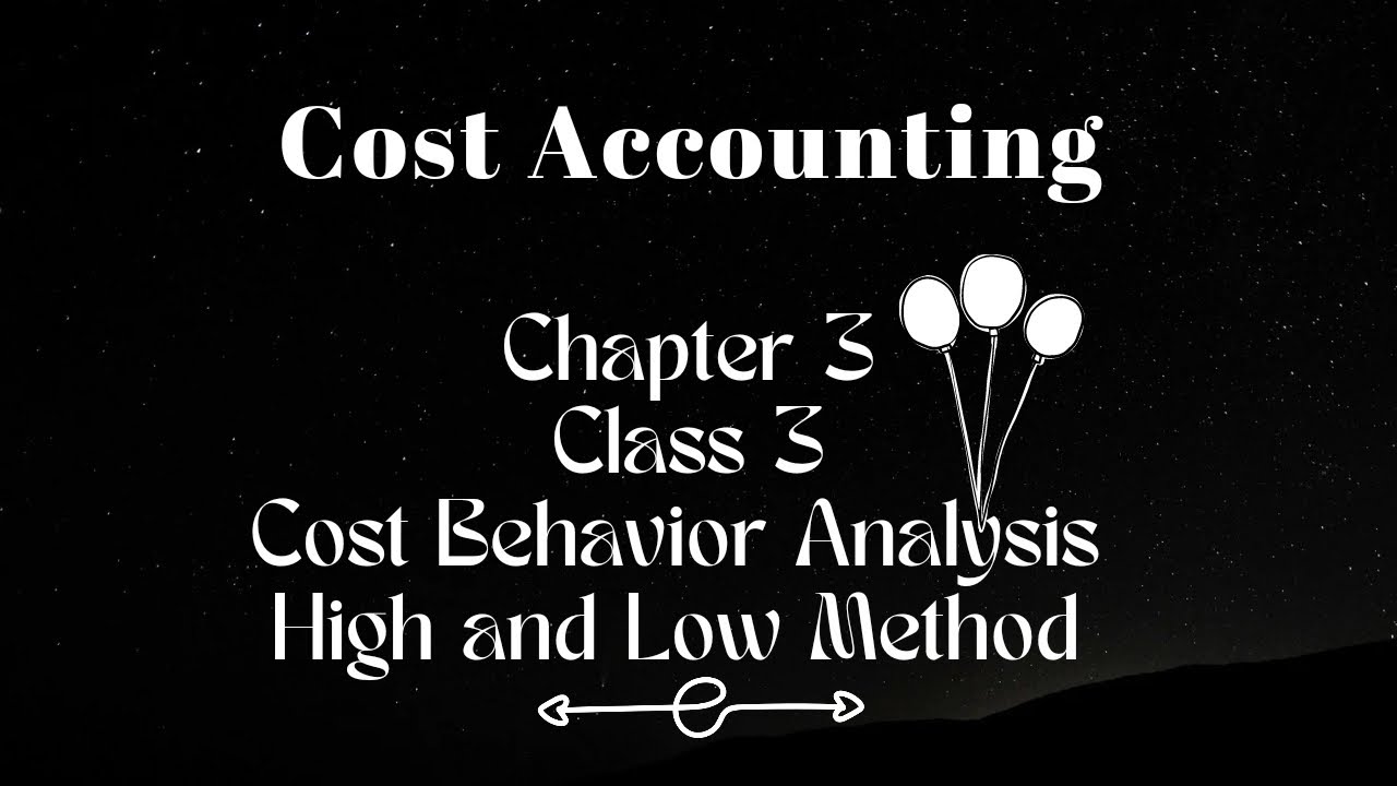 Cost Accounting Chapter 3 Cost Behavior Analysis High and Low Method ...