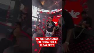 Dj Germaniako En Coca Cola Flow Fest 2022 #cocacola #flowfest #perreo #shorts