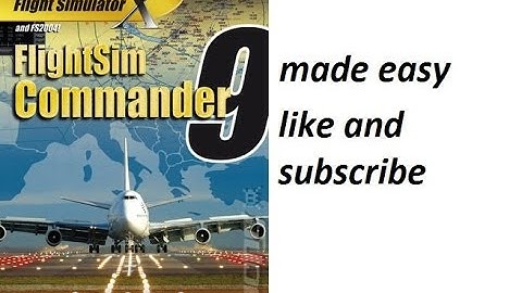 ✈ FSX Flight Sim Commander Full Tutorial