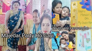 Mother's Day Ke Din Rakshit Ne Diya Gift Aur Gaye Hum Majedar Party Me | ❤ #familyvlog #partyvlog