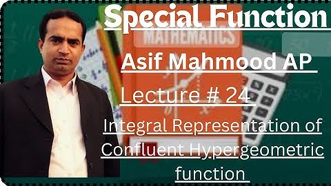 Integral Representation of Confluent Hypergeometric function|Lecture 24|Special Function|Urdu/Hindi