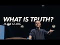 Sermon only  what is truth  mark clark