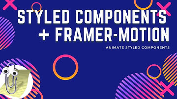 Use Framer Motion with Styled Components