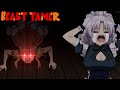 Scary Enough To Scare a Ghost | Beast Tamer