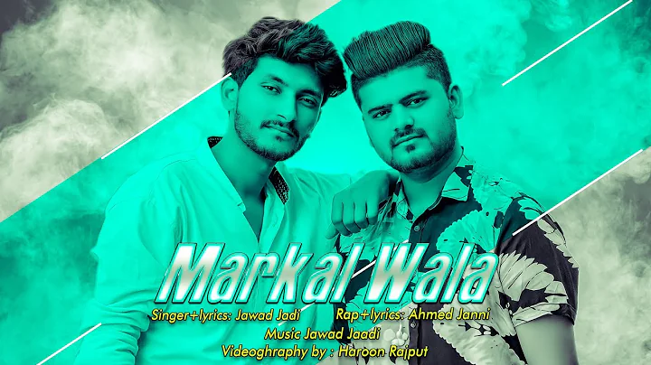 Markaal Wala ( Official Video ) jawad jaadi ft. Ah...