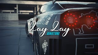 Popular Ringtone - Lay Lay | 2000Tune