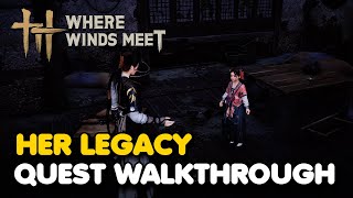 Famous Where Winds Meet - Her Legacy Quest Walkthrough Net Worth