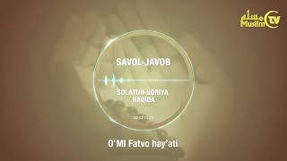 63. Savol-javob: Solatun-noriya haqida