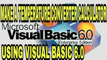MAKE A TEMPERATURE CONVERTER CALCULATOR APPLICATION BY USING VISUAL BASIC