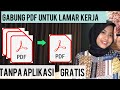 CARA MENGGABUNGKAN FILE PDF UNTUK KIRIM LAMARAN KERJA VIA EMAIL || Cara merubah format word ke pdf