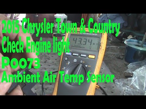 2015 Chrysler Town & Country - Check Engine Light P0073 Ambient Air Temperature Sensor