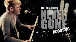 Colton Dixon - Never Gone - Acoustic - LIVE - HD