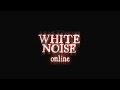 [阿吽の二人組み] WHITE_NOISE_onlineで深夜徘徊