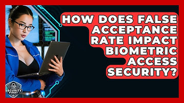 How Does False Acceptance Rate Impact Biometric Access Security? - SecurityFirstCorp.com