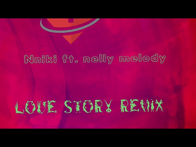 Nniki ft Nelly melody _ Love story remix class=