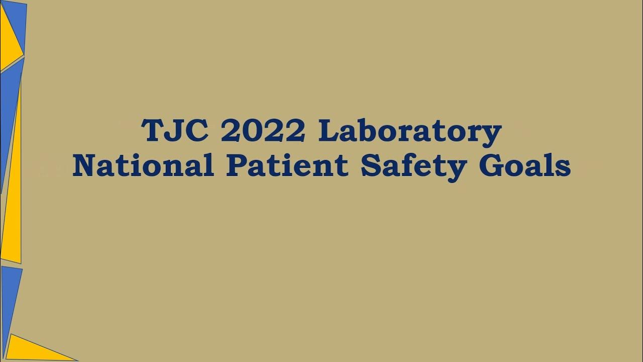 The Joint Commission (TJC) 2022 Laboratory National Patient Safety