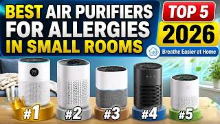 Top 5 Best Air Purifiers for Allergies in Small Rooms 2026 - Breathe Easier at Home