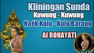 Kliningan Sunda Kuwung-Kuwung Naék Kulu-Kulu Barang - Ai Rohayati