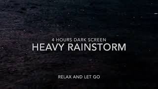 🌧️⛈️4 hours DARK SCREEN Heavy Rain Storm⛈️🌧️