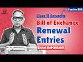 Renewing a Bill of Exchange | Dishonour and Renew Bill | Class 11 Accounts | Session 10G