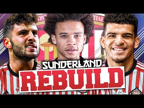 REBUILDING SUNDERLAND!!! FIFA 18 Career Mode