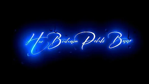 🥀Hue Bechain Pehli Baar 🥀New  Black Screen Whatsapp Status