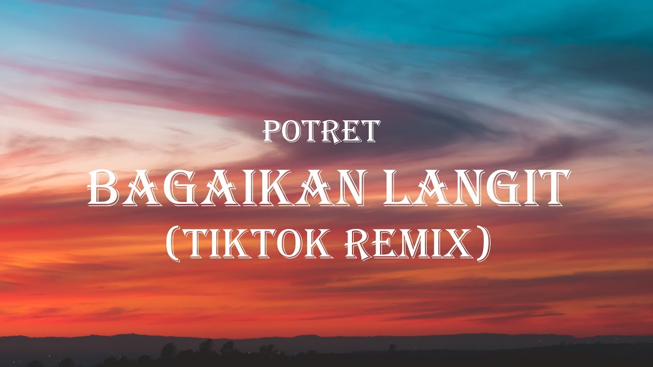 Potret Bagaikan Langit Cover By Karin Lyrics Tiktok Song Youtube
