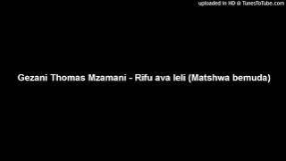 Gezani Thomas Mzamani - Rifu ava leli (Matshwa bemuda)