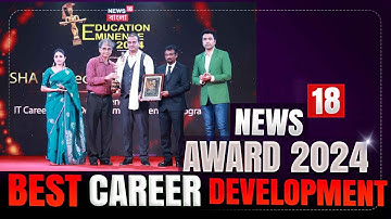 News18 Award 2024: Best Career Development Program in IT | SHA Infotech