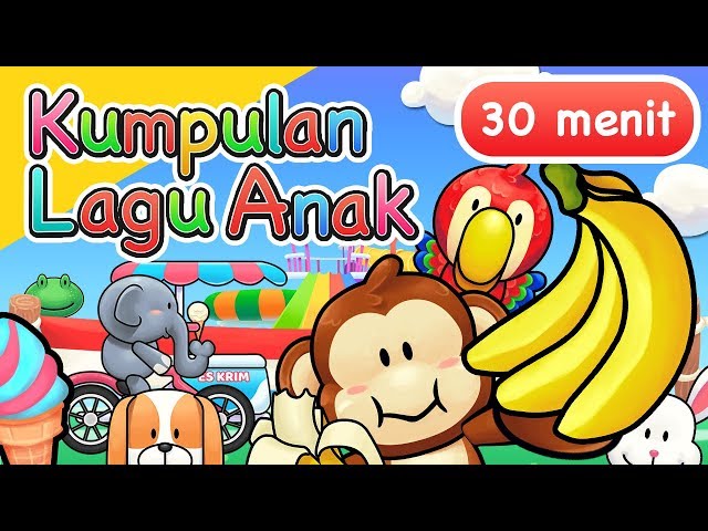 Kumpulan Lagu Anak 30 Menit class=