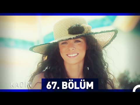 Kadın 67. Bölüm