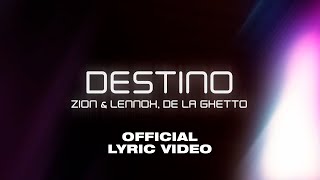 Zion & Lennox, De La Ghetto - Destino (Official Lyric Video)