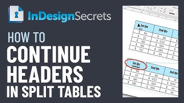 InDesign How-To: Continue Headers in Split Tables (Video Tutorial)