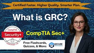 📘What Is GRC in Cybersecurity? Governance, Risk & Compliance | GRC Course 1 | CompTIA Security+