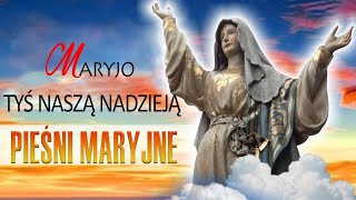 Pieśni Maryjne 🌷 Najpiękniejsze Pieśni Religijne Polskie 🌷 Maryjo Tyś Naszą Nadzieją