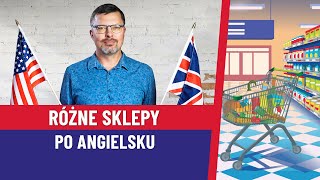 Różne sklepy po angielsku (Poziom A1/A2) | Boguś Solecki