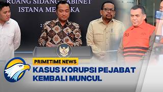 Mensesneg Prihatin Kasus Korupsi Pejabat Negara Muncul Lagi - [Primetime News]