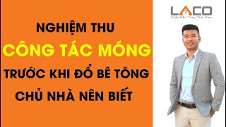 [Chủ Nhà Nên Biết] Các Công Tác Cần Kiểm Tra Trước Khi Đổ Bê Tông Móng - Xây Nhà Trọn Gói LACO.