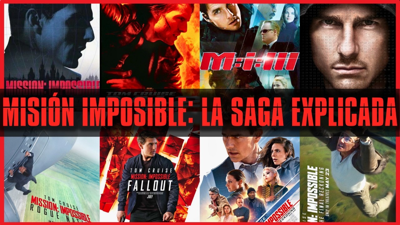 La Saga MISIÓN IMPOSIBLE 💣 TODO lo que DEBES SABER antes de la última película