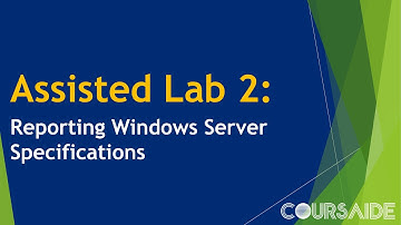 02. Assisted Lab 2: Reporting Windows Server Specifications
